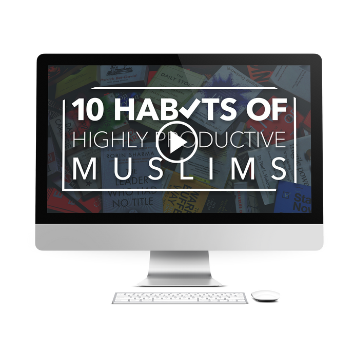 [Digital Course] 10 Habits of Highly Productive Muslims